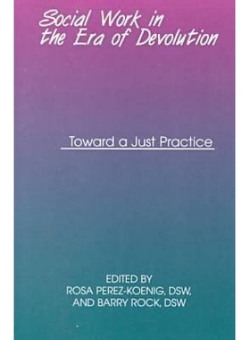 预订 Social & Economic Justice: Devolution & Social Work Practice: 9780823220816