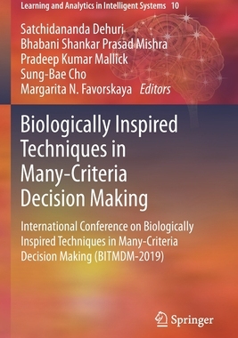 【预订】Biologically Inspired Techniques in Many-Criteria Decision Making
