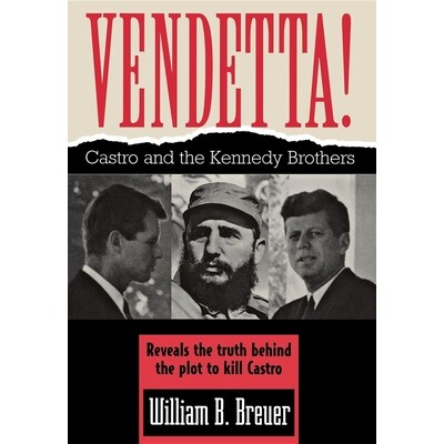 预订 Vendetta!: Fidel Castro and the Kennedy Brothers: 9781620456897