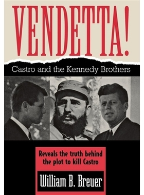 预订 Vendetta!: Fidel Castro and the Kennedy Brothers: 9781620456897