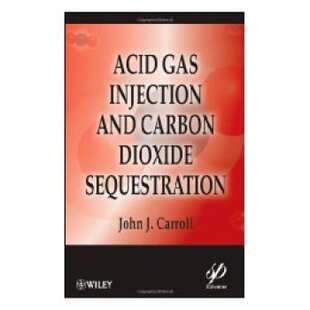 Gas Injection And Dioxide Acid Carbon Sequestration 预订