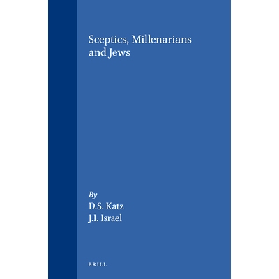 预订 Sceptics, Millenarians and Jews 怀疑论者，千禧一代和犹太人: 9789004091603