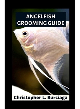 预订 Angelfish Grooming Guide: 9798332682308