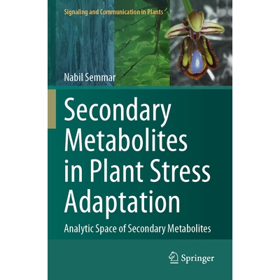 预订 Secondary Metabolites in Plant Stress Adaptation: Analytic Space of Secondary Metabolites 9783031525971