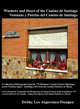 预订 Windows and Doors of the Camino de Santiago: A Collection of Photographs from the 775-Kilometer Camino Franc: 97809
