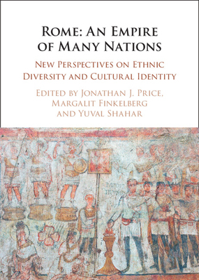 【预订】Rome: An Empire of Many Nations: New Perspectives on Ethnic Diversity and Cultural Identity