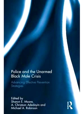 预订 Police and the Unarmed Black Male Crisis: Advancing Effective Prevention Strategies 警察和非武装黑人男性危机：推进