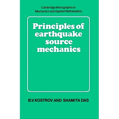 Principles of Earthquake Source Mechanics 地震源力学原理: 9780521017244