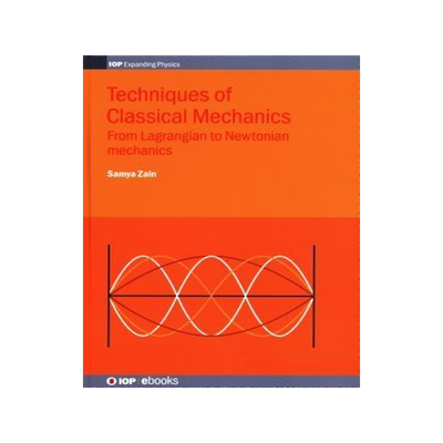 [预订]Classical Mechanics: From Lagrangian to Newtonian Mechanics 9780750320740