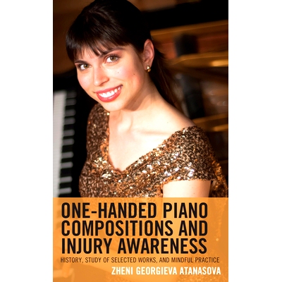 预订 One-Handed Piano Compositions and Injury Awareness: History, Study of Selected Works, and Mindful Practice 单手钢琴