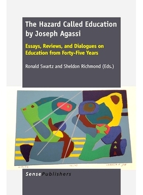 预订 The Hazard Called Education by Joseph Agassi: Essays, Reviews, and Dialogues on Education from Forty-Five Years 约