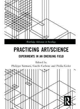 预订 Practicing Art/Science: Experiments in an Emerging Field 艺术 / 科学实践：新兴领域实验: 9781138039414