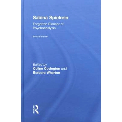 预订 Sabina Spielrein:: Forgotten Pioneer of Psychoanalysis, Revised Edition 萨宾娜·斯庇诺：被遗忘的精神分析先锋: 97804