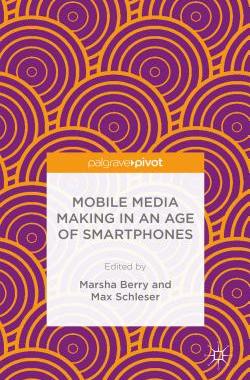 预订 Mobile Media Making in an Age of Smartphones