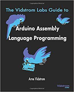 【预售】The Vidstrom Labs Guide to Arduino Assembly Language Programming