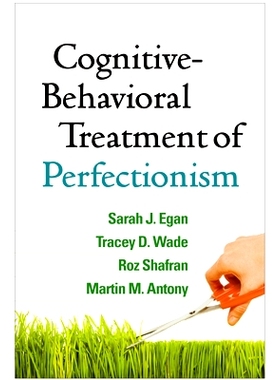 预订 Cognitive-Behavioral Treatment of Perfectionism *主义认知行为治疗: 9781462527649