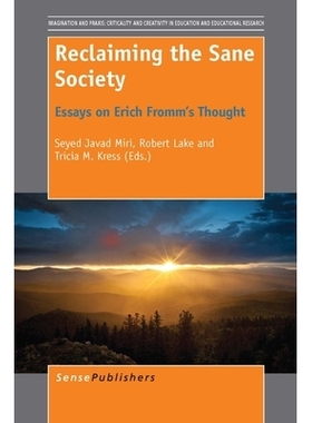 预订 Reclaiming the Sane Society: Essays on Erich Fromm’s Thought 重建健全社会：埃里希·弗洛姆思想述评: 9789462096059