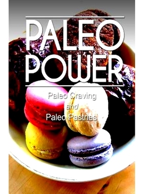 预订 Paleo Power - Paleo Craving and Paleo Pastries: 9781494785840