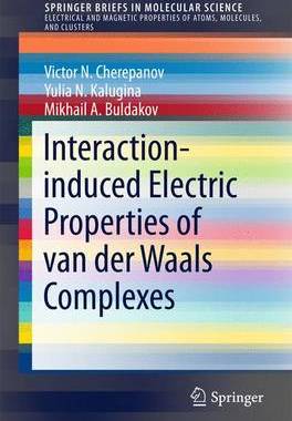 【预订】Interaction-induced Electric Properties of van der Waals Complexes