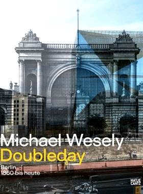预订 Michael Wesely. Doubleday: Berlin 1860 bis heute / Berlin from 1860 to the Present Day: 9783775757911