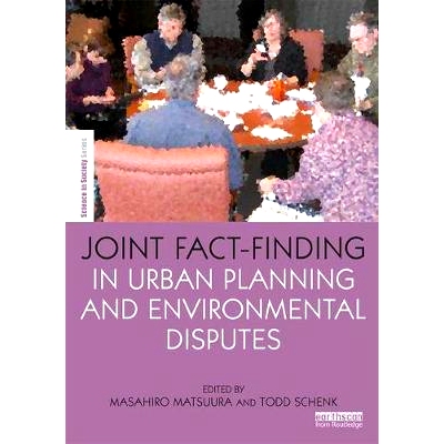 预订 Joint Fact-Finding in Urban Planning and Environmental Disputes 城市规划与环境纠纷的联合实况调查（精装）: 978113812