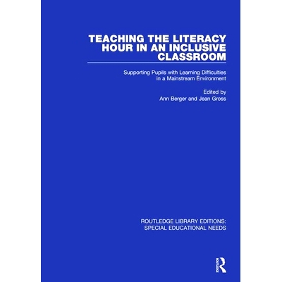 预订 Teaching the Literacy Hour in an Inclusive Classroom: Supporting Pupils with Learning Difficulties in a Mainstream