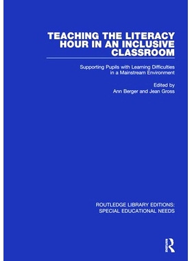 预订 Teaching the Literacy Hour in an Inclusive Classroom: Supporting Pupils with Learning Difficulties in a Mainstream