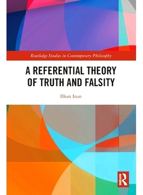 预订 A Referential Theory of Truth and Falsity 真与假的参照理论: 9780367761486