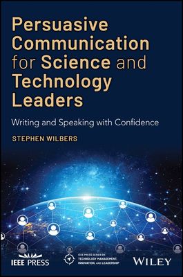 【预订】Persuasive Communication for Science and Technology Leaders 9781119573227