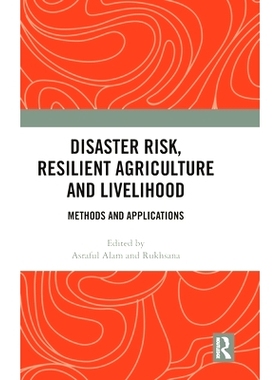 预订 Disaster Risk, Resilient Agriculture and Livelihood: Methods and Applications 灾害风险、抗灾农业与生计：方法及应用: