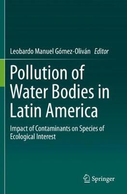 【预订】Pollution of Water Bodies in Latin America: Impact of Contaminants on Species of Ecological Interest (2019) - 实物图