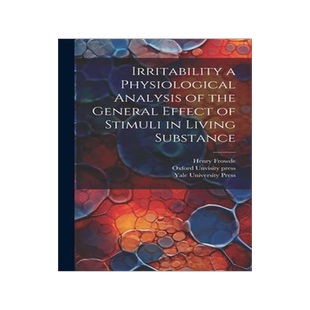[预订]Irritability a Physiological Analysis of the General Effect of Stimuli in Living Substance 9781021093301