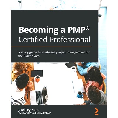 预订 Becoming a PMP* Certified Professional 成为PMP*认证专业人士: 9781838989309