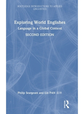 预订 Exploring World Englishes: Language in a Global Context 探索世界英语：全球语境中的语言: 9781032537986