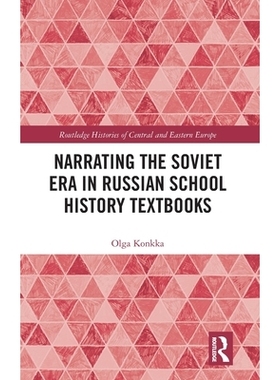 预订 Narrating the Soviet Era in Russian School History Textbooks 俄罗斯学校历史*的苏联时代叙述: 9781032214382