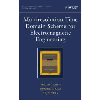 预订 Multiresolution Time Domain Scheme For Electromagnetic Engineering 工程应用的多精度时域方案: 9780471272304