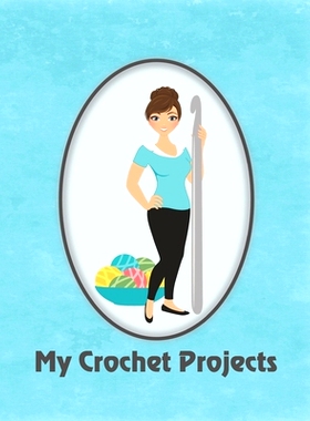 预订 My Crochet Projects: Modern Brunette Crochet Lady on Blue Background, Glossy Finish: 9781687580825