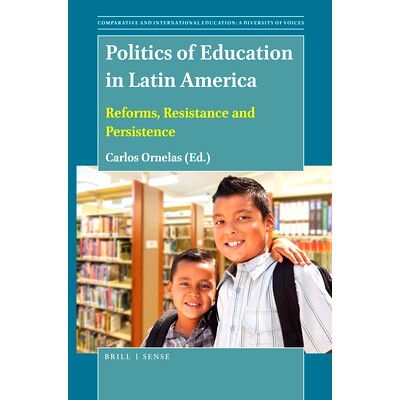 预订 Politics of Education in Latin America: Reforms, Resistance and Persistence 拉丁美洲的教育政治：改革，抵抗和坚持: 9