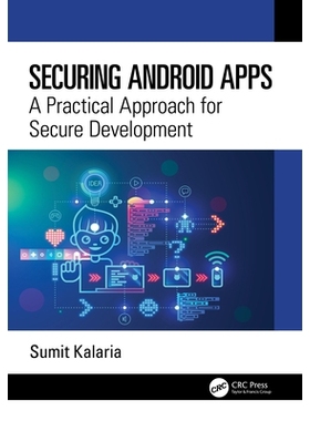 预订 Securing Android Apps: A Practical Approach for Secure Development 安卓应用安全防护：安全开发实用方法: 978104107401