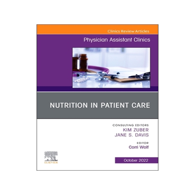 [预订]Nutrition in Patient Care, an Issue of Physician Assistant Clinics