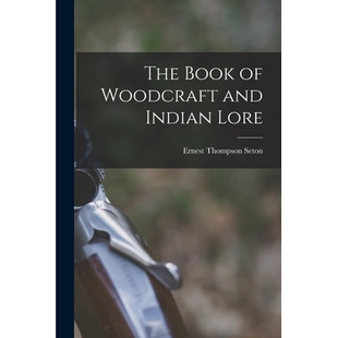 预订 The Book of Woodcraft and Indian Lore 9781015829329