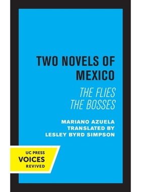 预订 Two Novels of Mexico: The Flies and The Bosses 墨西哥的两部小说：苍蝇和老板: 9780520319059