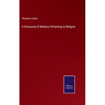 预订 A Discourse of Matters Pertaining to Religion: 9783375177959