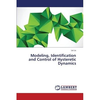 预订 Modeling, Identification and Control of Hysteretic Dynamics: 9783659592119