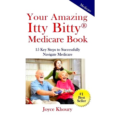 预订 Your Amazing Itty Bitty Medicare Book: 15 Key Steps to Successfully Navigate Medicare.: 9780999221112