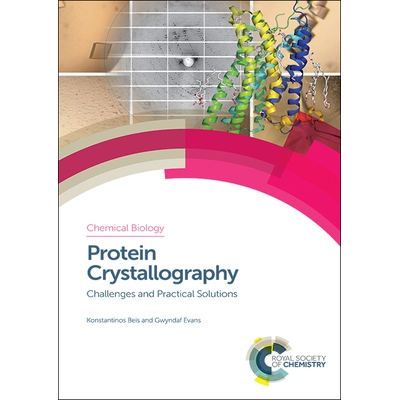 预订 Protein Crystallography: Challenges and Practical Solutions 蛋白质晶体学：挑战与实用解决方案: 9781782627289