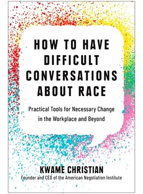预订 How to Have Difficult Conversations about Race: Practical Tools for Necessary Change in the Workplace and Beyond: 9