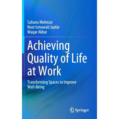 预订 Achieving Quality of Life at Work: Transforming Spaces to Improve Well-Being 实现工作中的生活质量：改造空间以改善福