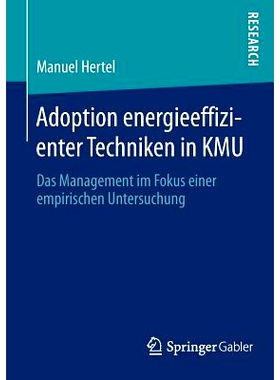 预订 Adoption Energieeffizienter Techniken in Kmu: Das Management Im Fokus Einer Empirischen Untersuchung