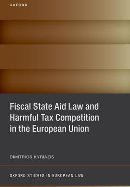 预订 Fiscal State Aid Law and Harmful Tax Competition in the European Union 9780198878292